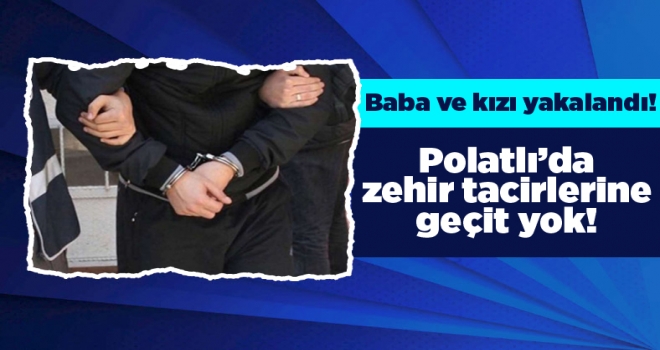 Polatlı'da uyuşturucu operasyonu: Baba ve Kızı ile birlikte toplam 4 kişi yakalandı!
