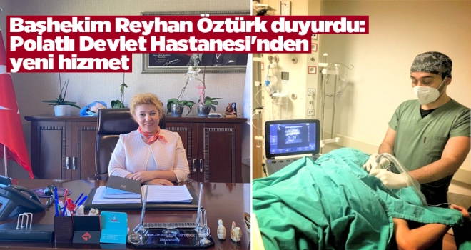 Başhekim Reyhan Öztürk duyurdu: Polatlı Devlet Hastanesi'nden yeni hizmet
