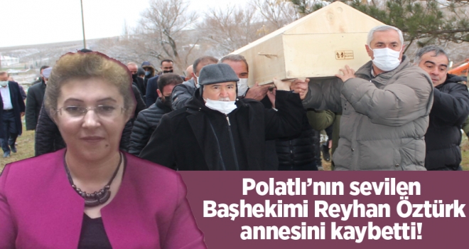 Başhekim Reyhan Öztürk'ün annesi son yolculuğuna uğurlandı!