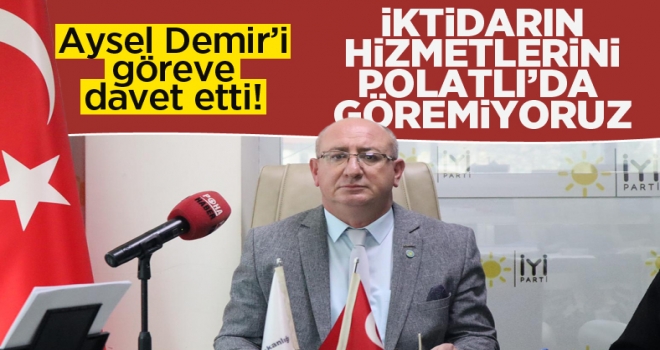 Muharrem Durukan: İktidarın İlçe Başkanı Demir'i göreve davet ediyorum!