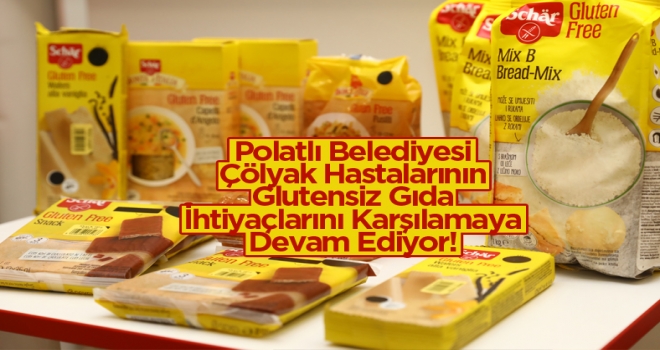 Polatlı Belediyesi Çölyak Hastalarının Glutensiz Gıda İhtiyaçlarını Karşılamaya Devam Ediyor!