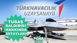 Ankara'da Olan TUSAŞ Saldırısı Hakkında Detaylar